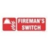 Fireman's Switch Sign for Industrial Usage