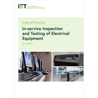 IET Code of Practice For In Service Inspection and Testing of Electrical Equipment Paperback Book 5th 978-1-78561-966-3