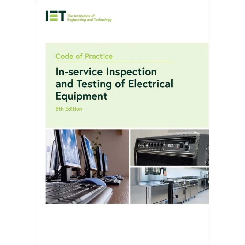 IET Code of Practice For In Service Inspection and Testing of Electrical Equipment Paperback Book 5th 978-1-78561-966-3