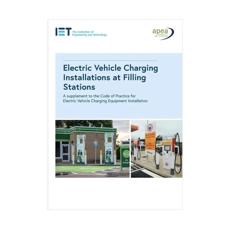 IET Electric Vehicle Charging Installations At Filling Stations 2020 978-1-83953-315-0