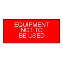 RS PRO Pre-Printed Adhesive Label 38mm x 15mm White Text on Red - Equipment Not To Be Used 758-7992