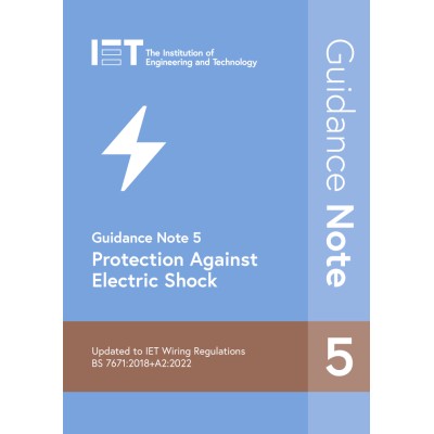 IET Guidance Note 5 Protection Against Electric Shock Book Paperback 9th Edition 978-1-83953-242-9