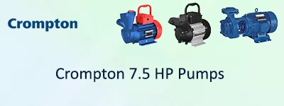 Crompton 7.5 HP Pumps
