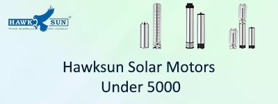 Hawksun Solar Motors Under 5000