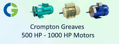 Crompton Greaves 500 HP - 1000 HP Motors