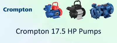 Crompton 17.5 HP Pumps