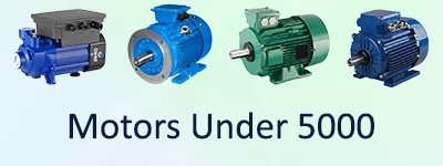 Motors Under 5000