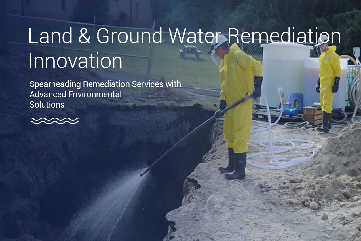 Land & Groundwater Remediation